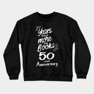 50 years anniversary gift for him and her Crewneck Sweatshirt